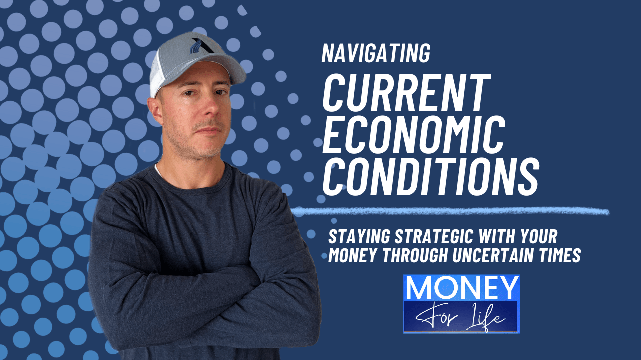 How to Navigate Current Economic Conditions: Managing Your Money Well Through Uncertain Times post image